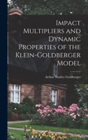 Impact Multipliers and Dynamic Properties of the Klein-Goldberger Model 1014343917 Book Cover