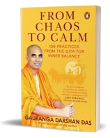 From Chaos to Calm: 108 Practices from the Gita for Inner Balance 0143463616 Book Cover