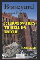 Boneyard 2 - from Sweden to Hell on Earth 9198423789 Book Cover