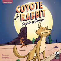 Coyote and Rabbit: Coyote y Conejo 1731641699 Book Cover
