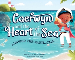 Caerwyn and The Heart of The Sea 173687022X Book Cover