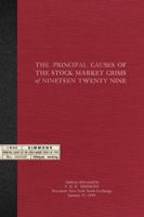 The Principal Causes of the Stock Market Crisis of Nineteen Twenty Nine 1945574607 Book Cover