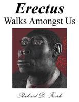 Erectus Walks Amongst Us 1604581212 Book Cover