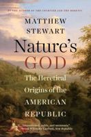 Nature's God: The Heretical Origins of the American Republic 0393351297 Book Cover