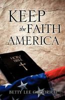 Keep the Faith America 1606478621 Book Cover