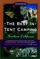 The Best in Tent Camping: Southern California, 2nd: A Guide for Campers Who Hate RVs, Concrete Slabs, and Loud Portable Stereos 0897324005 Book Cover