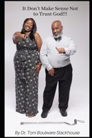 It Don't Make Sense Not To Trust God 1735829587 Book Cover