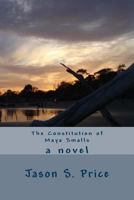 The Constitution of Maya Smalls 1500506443 Book Cover