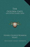 The Golden Gate: And Other Stories 1245699814 Book Cover