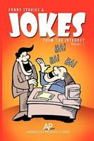 FUNNY STORIES & JOKES FROM THE INTERNET 1450030033 Book Cover