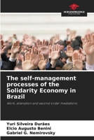 The self-management processes of the Solidarity Economy in Brazil 6207293452 Book Cover