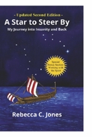 A Star to Steer By, Second Edition: My Journey Into Insanity and Back 1667865285 Book Cover