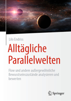 Alltägliche Parallelwelten: Flow Und Andere Außergewöhnliche Bewusstseinszustände Analysieren Und Bewerten 3658411635 Book Cover