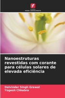 Nanoestruturas revestidas com corante para células solares de elevada eficiência (Portuguese Edition) 6208385652 Book Cover
