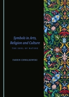 Symbols in Arts, Religion and Culture: The Soul of Nature 1443899577 Book Cover