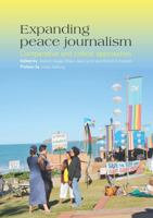 Expanding Peace Journalism: Comparative and Critical Approaches 1920899707 Book Cover