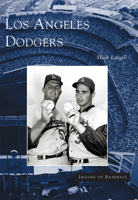 Los Angeles Dodgers (Images of Baseball: California) 153161504X Book Cover