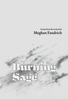 Burning Sage: Poems from the Lytton fire 177386128X Book Cover