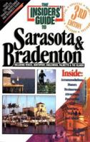 The Insiders' Guide To Sarasota & Bradenton: Including Venice, Norhtport, Englewoods, Palmentto & The Islands 1573800058 Book Cover