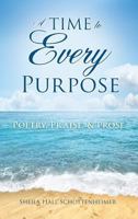 A Time to Every Purpose 1545600260 Book Cover