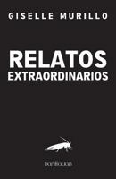 Relatos extraordinarios 150616773X Book Cover