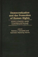 Democratization and the Protection of Human Rights: Challenges and Contradictions 0275962318 Book Cover