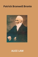 Patrick Branwell Bronte 9351285987 Book Cover