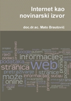 Internet kao novinarski izvor (Croatian Edition) 1257804138 Book Cover