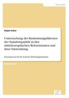 Untersuchung Der Bestimmungsfaktoren Der Standortqualitat in Den Mitteleuropaischen Reformstaaten Und Ihrer Entwicklung 383863957X Book Cover