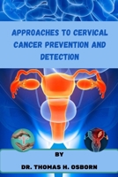 Approaches to cervical cancer prevention and detection B0C6VYR9KL Book Cover