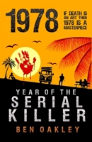 1978: Year of the Serial Killer 1697280714 Book Cover