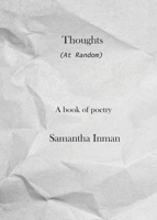 Thoughts at Random: A Book of Poetry 1942500637 Book Cover