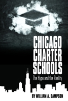 Chicago Charter Schools: The Hype and the Reality 1681234351 Book Cover