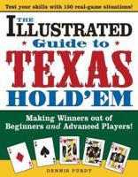 Illustrated Guide To Texas Hold'em: Making Winners Out Of Beginners and Advanced Players 1402206054 Book Cover
