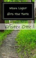 When Light Hits the Path 1468042718 Book Cover