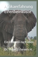 Afrikaerfahrung Elfenbeink�ste: Ein Volk will nach oben B09KNGG15X Book Cover