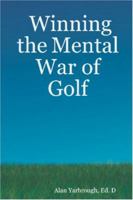 Winning the Mental War of Golf 1411644972 Book Cover