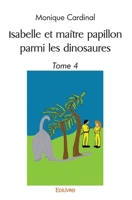 Isabelle et maître papillon parmi les dinosaures (French Edition) 2414531878 Book Cover