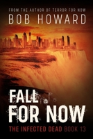 Fall for Now (The Infected Dead) 1945754184 Book Cover