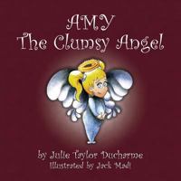 Amy the Clumsy Angel 168418147X Book Cover