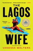 The Lagos Wife: A Novel 1668011093 Book Cover