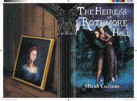 The Heiress of Rothmore Hall: A Clean Gothic Romance Novella B0FBK97RM5 Book Cover