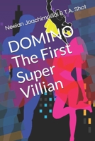 Domino - The First Super Villian 1492929646 Book Cover