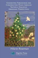 Generating Forgiveness and Constructing Peace 1937570487 Book Cover