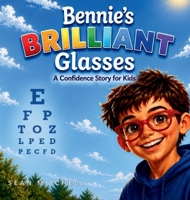 Bennie's Brilliant Glasses B0H31DS6D2 Book Cover