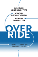 Override: Discover Your Brain Type, Why You Do What You Do, and How to Do It Better 0806541199 Book Cover