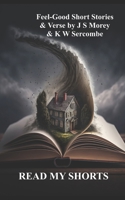 Read My Shorts: An anthology of short stories and verse B09HQB4J9H Book Cover