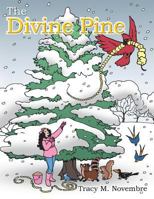 The Divine Pine 1491807474 Book Cover