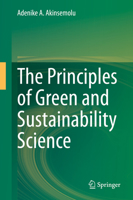 The Principles of Green and Sustainability Science 9811524955 Book Cover