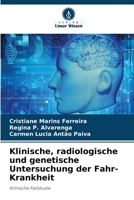 Klinische, radiologische und genetische Untersuchung der Fahr-Krankheit 6206409198 Book Cover